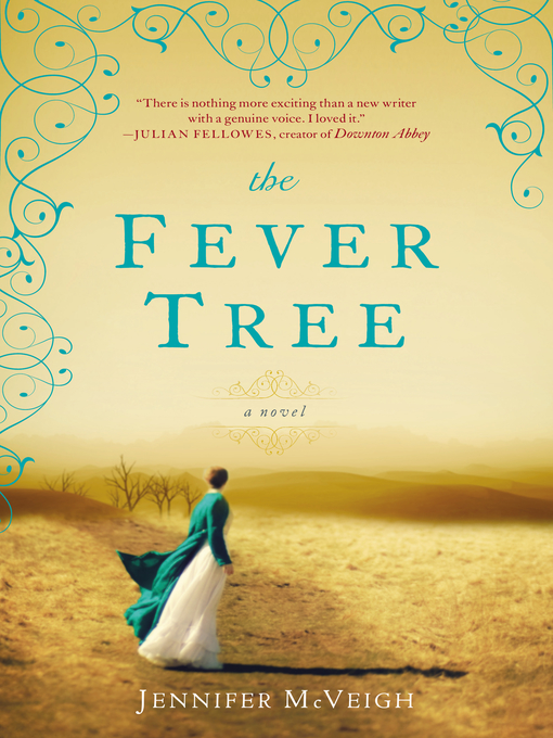 Title details for The Fever Tree by Jennifer McVeigh - Available